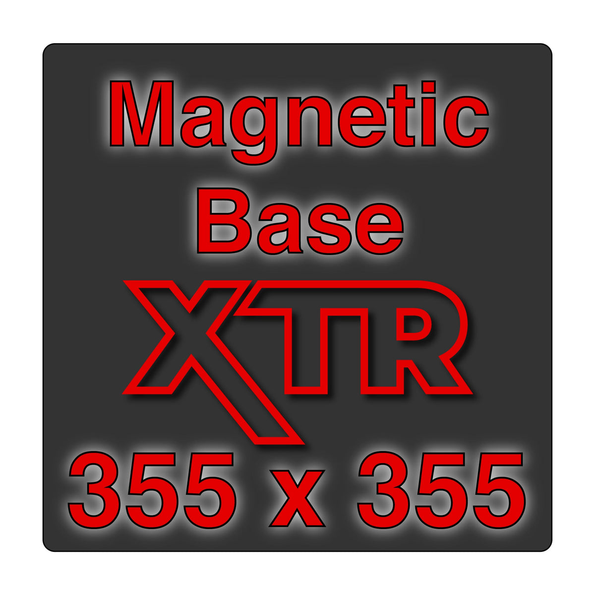 XTR Magnetic Base - 355 x 355 mm