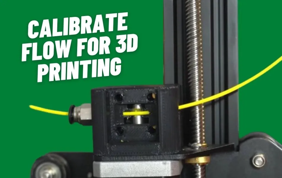 Calibrate flow 3D printer