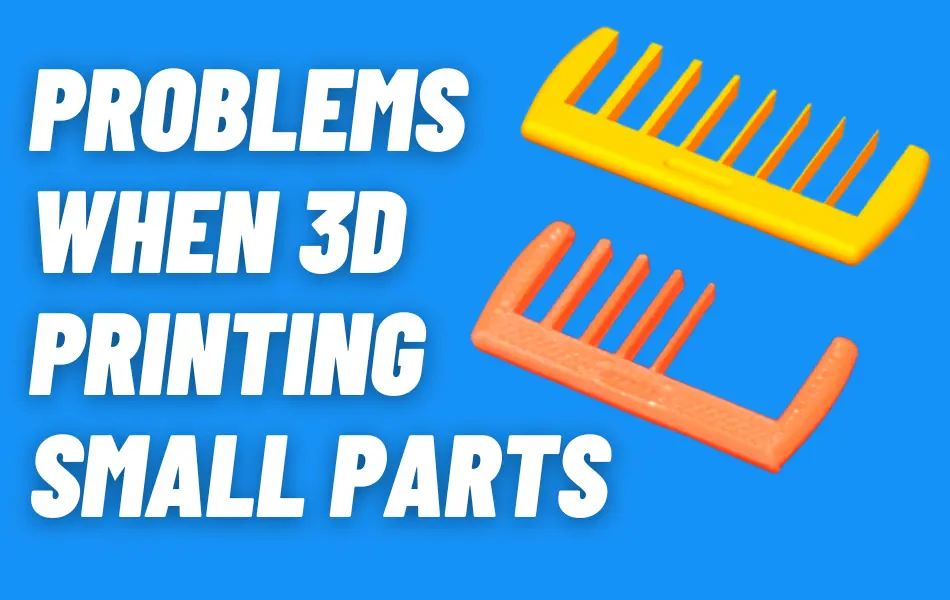 3D Printing Small Parts